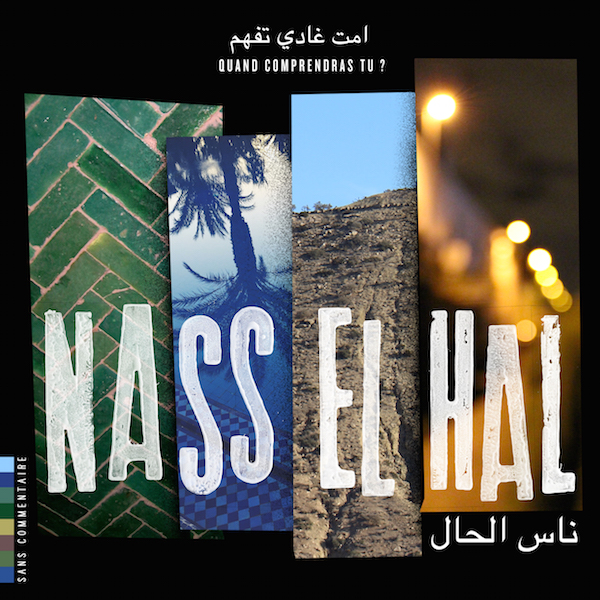 Quand Comprendras Tu? par Nass El Hal